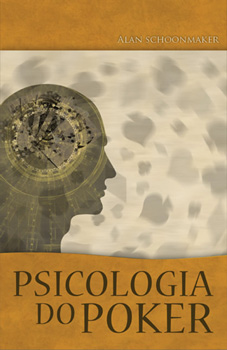 PSYCHOLOGY OF POKER